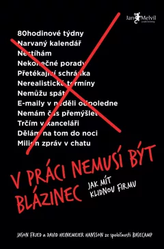 V práci nemusí být blázinec (Jak mít klidnou firmu)