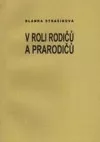 V roli rodičů a prarodičů