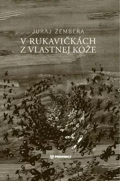 V rukavičkách z vlastnej kože