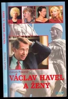 Václav Havel a ženy, aneb, Všechny prezidentovy matky
