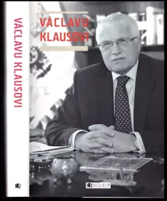 Václavu Klausovi : Festschrift k významnému životnímu jubileu