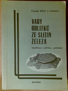 Vady odlitků ze slitin železa (klasifikace - příčiny - prevence)