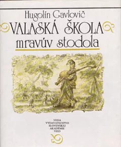 Valaská škola mravúv stodola
