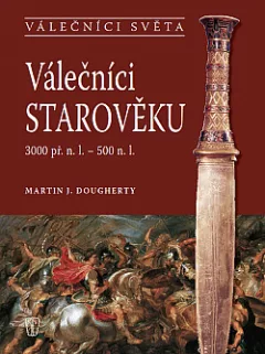 Válečníci starověku 3000 př. n. l. - 500 n. l.