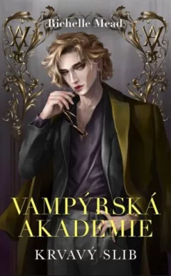 vampýrská akademie 4 - Krvavý slib