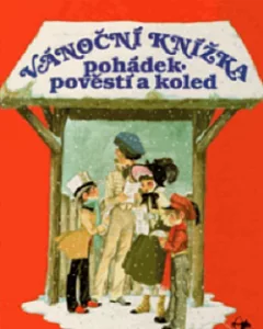 Vánoční knížka pohádek, pověstí a koled