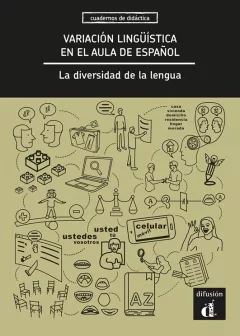 Variación lingüística en el aula de espanol. La diversidad de la lengua