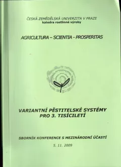 Variantní pěstitelské systémy pro 3. tisíciletí