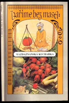 Vaříme bez masa, aneb Mazdaznanská kuchařka