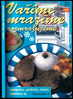 Vaříme, mrazíme, rozmrazujeme