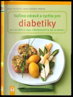 Vaříme zdravě a rychle pro diabetiky