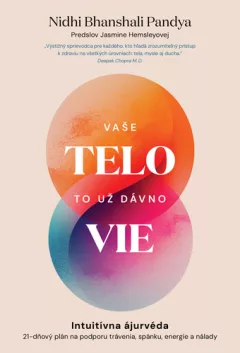 Vaše telo to už dávno vie