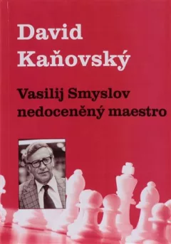 Vasilij Smyslov - Nedoceněný maestro