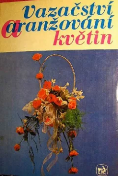 Vazačství a aranžování květin