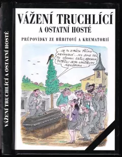 Vážení truchlící a ostatní hosté