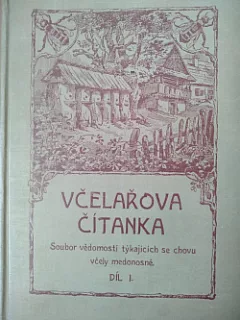 Včelařova čítanka - soubor vědomostí týkajících se chovu včely medonosné, I. díl