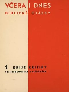 Včera i dnes - biblické otázky 1: Krise kritiky