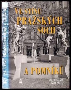Ve stínu pražských soch a pomníků