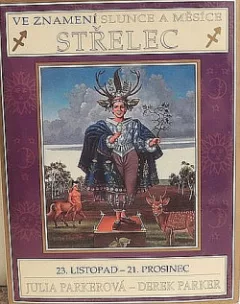 Ve znamení Slunce a Měsíce - Střelec