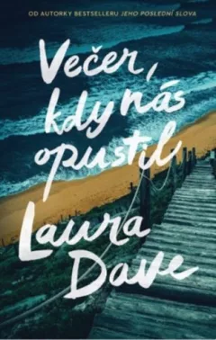 Večer, kdy nás opustil