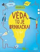 Věda, to je brnkačka!