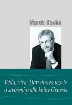 Věda, víra, Darwinova teorie a stvoření podle knihy Genesis