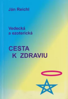 Vedecká a ezoterická cesta k zdraviu