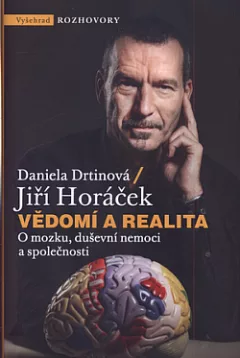 Vědomí a realita: O mozku, duševní nemoci a společnosti