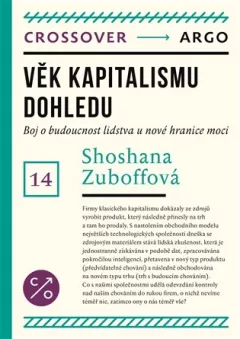 Věk sledovacího kapitalismu: Zápas o budoucnost lidstva na nové hranici moci