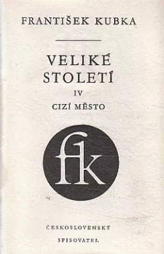 Veliké století. IV, Cizí město