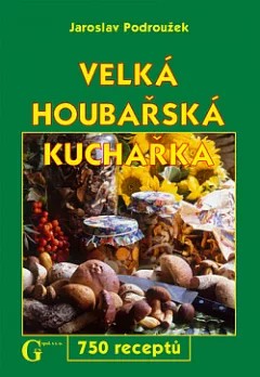 Velká houbařská kuchařka