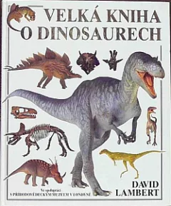 Velká kniha o dinosaurech