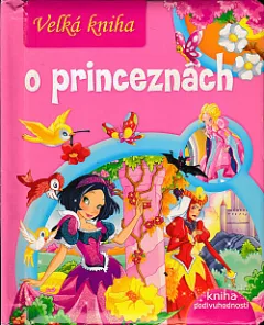 Velká kniha o princeznách