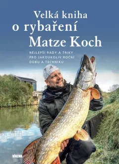 Velká kniha o rybaření - Nejlepší rady a triky pro jakoukoliv roční dobu a techniku