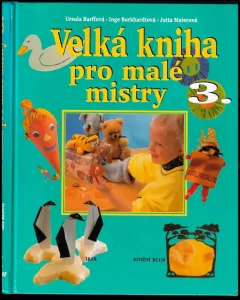 Velká kniha pro malé mistry 3
