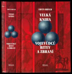 Velká kniha vojevůdců, bitev a zbraní