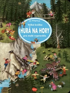 Velká knížka - Hurá na hory pro malé vypravěče