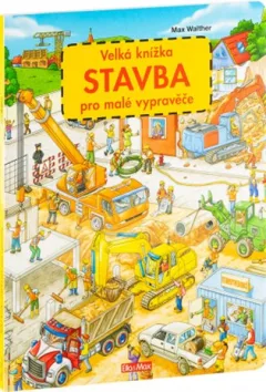Velká knížka - STAVBA pro malé vypravěče