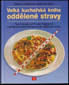 Velká kuchařská kniha oddělené stravy