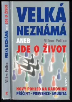 Velká neznámá, aneb, Jde o život