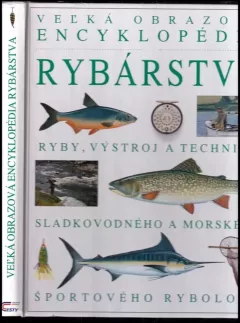Veľká obrazová encyklopédia rybárstva
