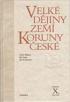 Velké dějiny zemí Koruny české. Svazek X., 1740–1792