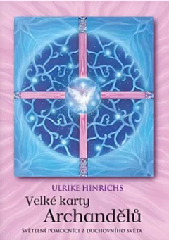 Velké karty Archandělů: Světelní pomocníci z duchovního světa