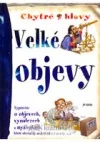 Velké objevy - Chytré hlavy