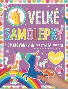 Velké samolepky a omalovánky pro malé ruce - Jednorožci