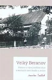 Velký Beranov: historie a vývoj osídlení obce a místních částí Bradlo a Jeclov