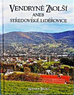 Vendryně Zaolší aneb středověké Lidéřovice