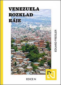 Venezuela: Rozklad ráje