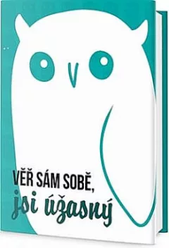 Věř sám sobě, jsi úžasný