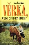 Věrka, dcerka za všechny drobné